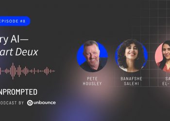 Unprompted Podcast: AI, Marketing and You | Episode 8: Try AI – Part Deux