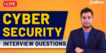 Cyber Security Interview Questions And Answers | Cyber Security Interview Preparation | Intellipaat