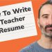 How To Write Your Teacher Resume (2023)