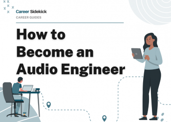 How to Become an Audio Engineer – Career Sidekick