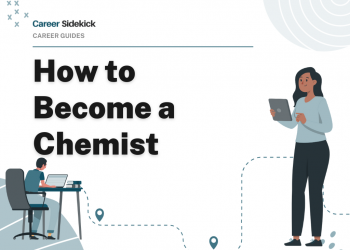 How to Become a Chemist – Career Sidekick