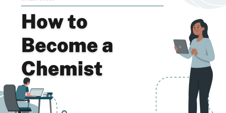 How to Become a Chemist – Career Sidekick