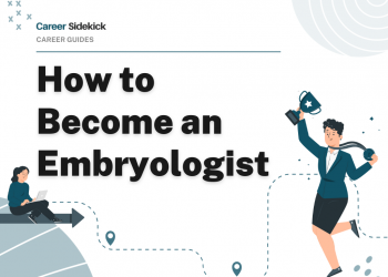 How to Become an Embryologist – Career Sidekick