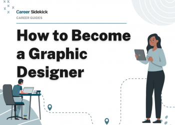 How to Become a Graphic Designer – Career Sidekick