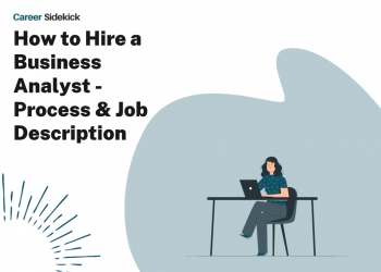 Hiring a Business Analyst: Job Description Template