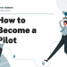 How to Become a Pilot – Career Sidekick