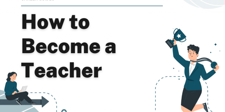 How to Become a Teacher – Career Sidekick