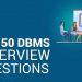 Top 50 DBMS Interview Questions and Answers | DBMS Interview Preparation | Edureka