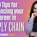 10 Tips for Advancing Your Career in Supply Chain (CAREER ADVICE)