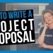 How to Write a Project Proposal [WHAT TO INCLUDE]