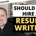 Should You Hire A Resume Writer?