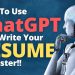 How to Use ChatGPT for Resume – Write a Better CV Faster with Open AI Chatbot | Easy Guide