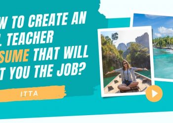 3 Tips To Writing An Effective ESL Teacher Resume