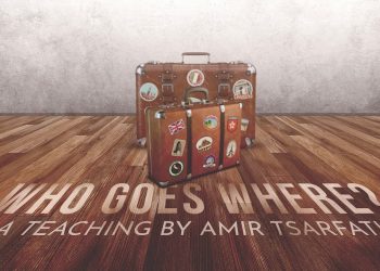 Amir Tsarfati: Who Goes Where?