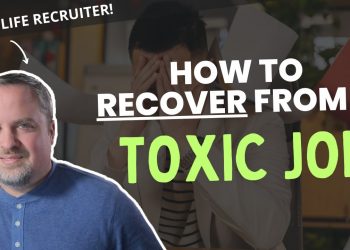 How To Recover From a Toxic Workplace