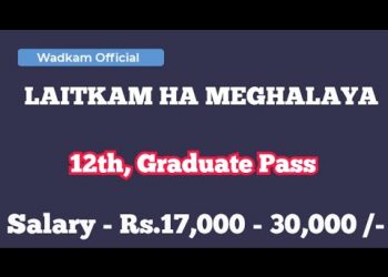 Ki Khubor laitkam 2023 |12th, Graduate Pass | NEGRIHMS Recruitment | Employment News Meghalaya