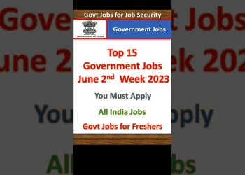 Top 15 Government Job Vacancy Jun 2nd Week 2023 | Employment News | Sarkari Jobs