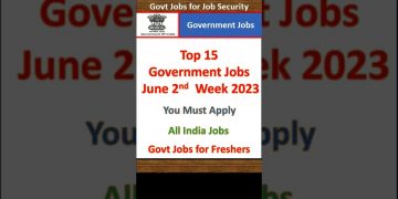 Top 15 Government Job Vacancy Jun 2nd Week 2023 | Employment News | Sarkari Jobs