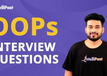 OOPs Interview Questions | Object-Oriented Programming Interview Questions And Answers | Intellipaat