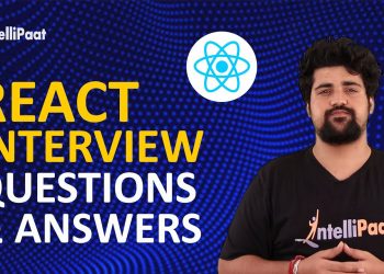 React Interview Questions | ReactJS Interview Questions and Answers | Intellipaat