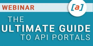 The Ultimate Guide To API Portals