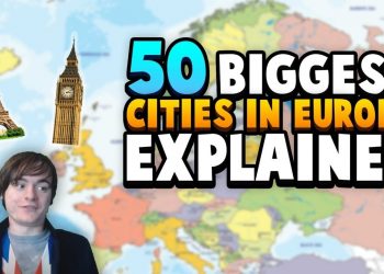 British Person Explains The 50 Biggest European Cities