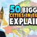 British Person Explains The 50 Biggest European Cities