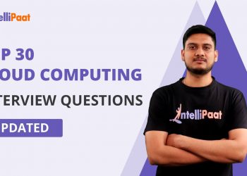 Top 30 Cloud Computing Interview Questions And Answers | Cloud Interview Questions | Intellipaat