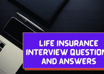 Life Insurance Interview Questions and Answers | Top 10Q