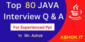 Top 80 Java Interview Questions & Answers For Experienced People @ashokit