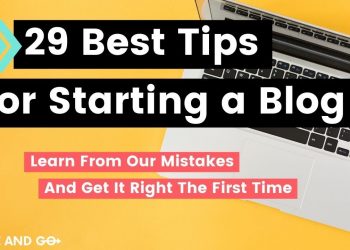 29 Best Tips When Starting a Blog + Help On Your First Post