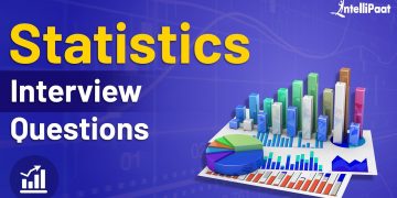 Statistics Interview Questions | Statistics Interview Questions and Answers | Intellipaat