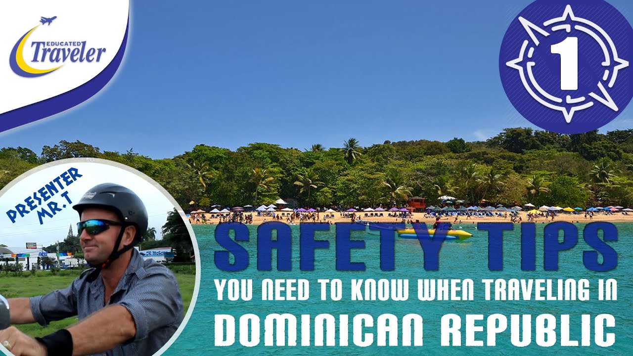 How to Travel Dominican Republic Caribbean – Vacation Travel Safety Tips