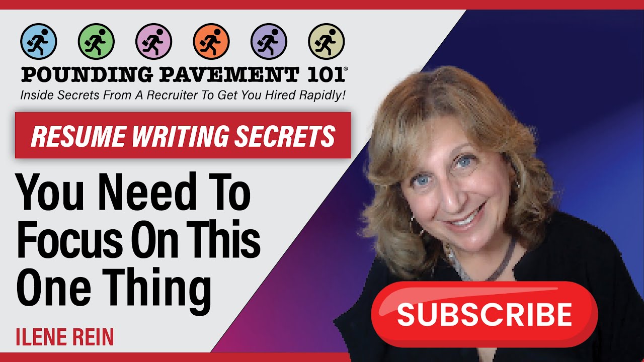RESUME WRITING SECRETS: Focus On This One Thing