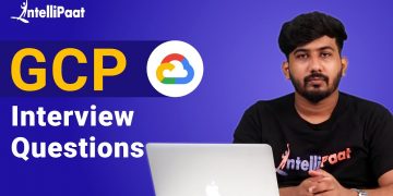 Google Cloud Interview Questions | Google Cloud Platform Interview Questions | Intellipaat
