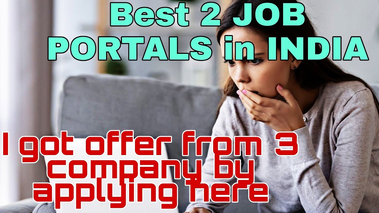 BEST JOB PORTALS in India|Top 2 job portals for all the freshers and Experienced|Get the best job|