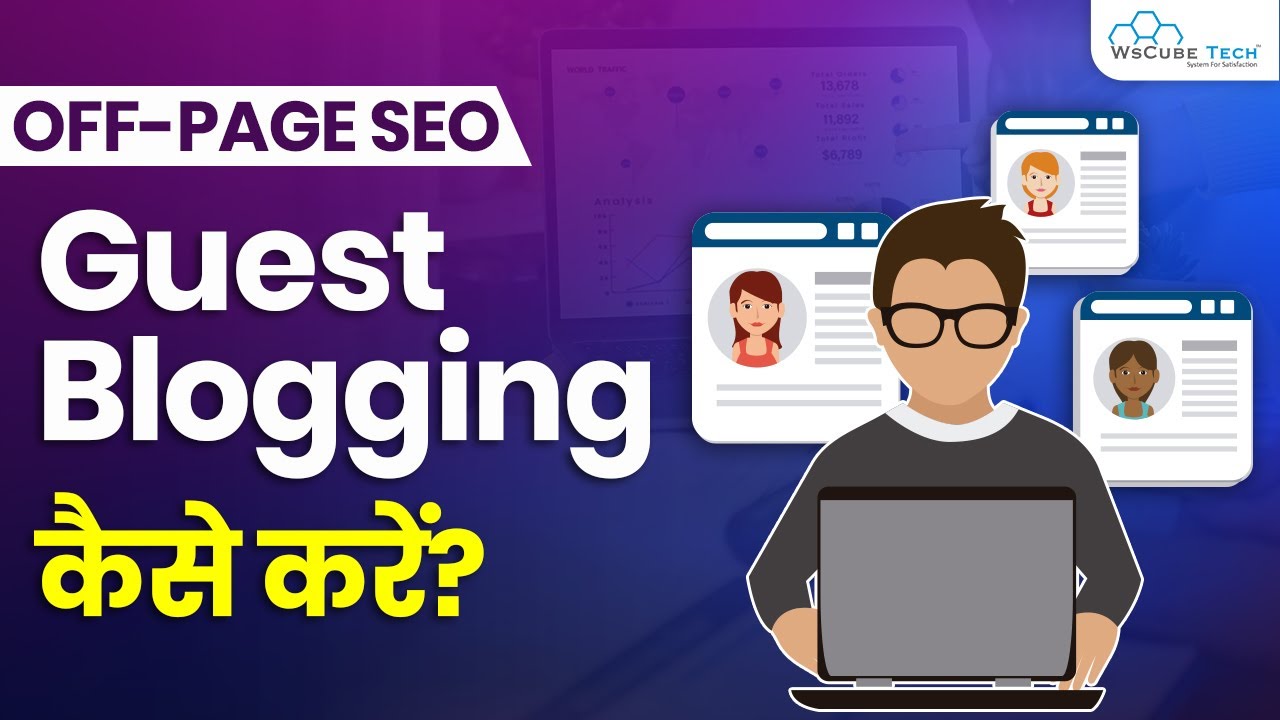 Link Building – What is Guest Posting | Guest Blogging kaise Kare | SEO Tutorial