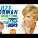 SUZE ORMAN CAREER ADVICE TO THE YOUNG, FABULOUS AND BROKE
