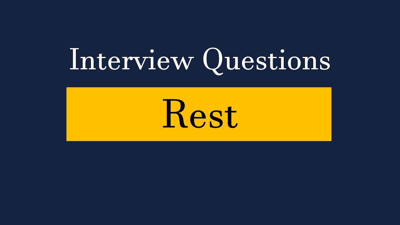 Rest Interview Questions/Interview Preparation