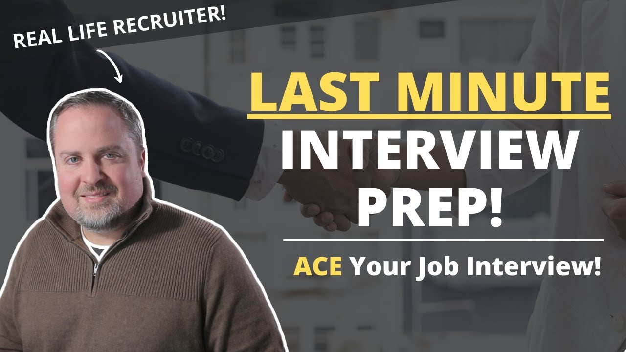 LAST MINUTE Interview Prep – How To Get Ready For Your Job Interview FAST!