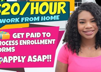 Work From Home! Get Paid $20/Hour to Process Enrollment Forms!