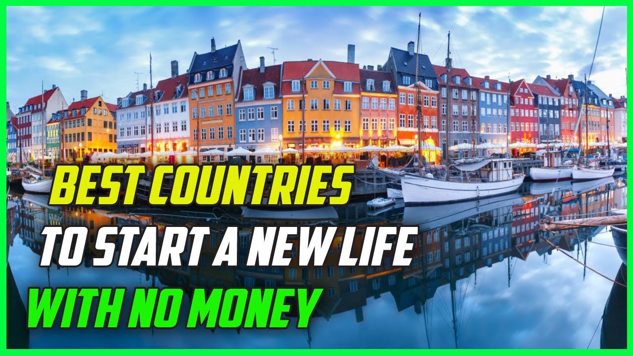 The Best Countries to Start a New Life with No Money | Ultimate Solutions Revealed