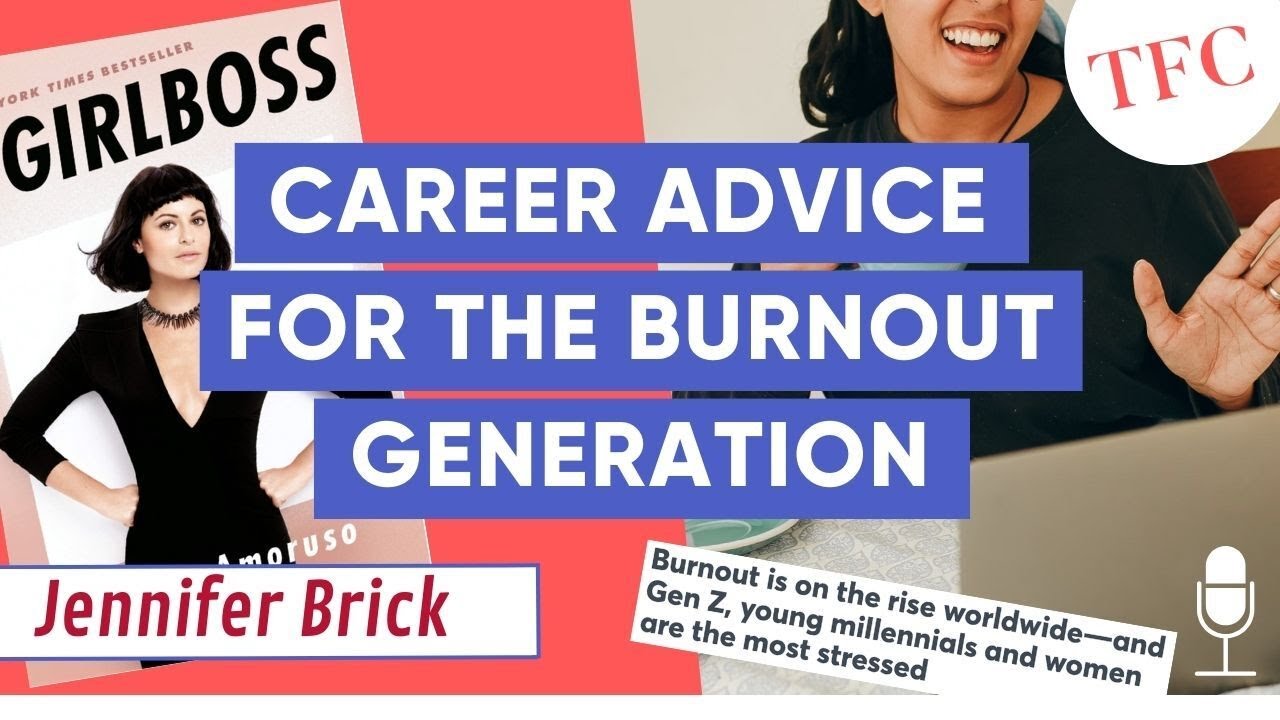 Burnout, #SoftLife, And Post-Girlboss Career Advice