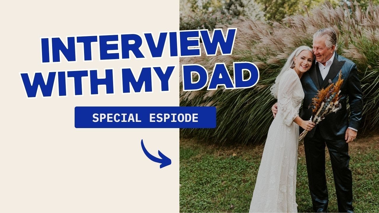 Life & Career Advice from my Dad | Ep. 10 | Special Father's Day Episode