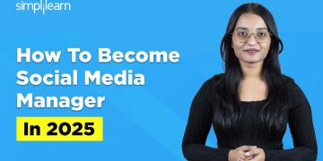 Social Media Manager Roadmap 2025 | Step-By-Step Guide To Become Social Media Manager |Simplilearn
