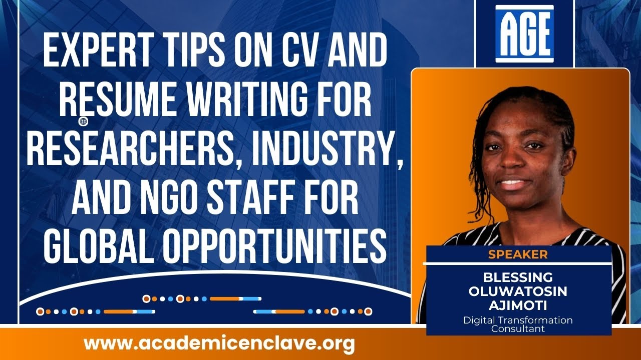 Expert Tips on CV and Resume Writing for Researchers, Industry, and NGO Staff || Blessing Ajimoti