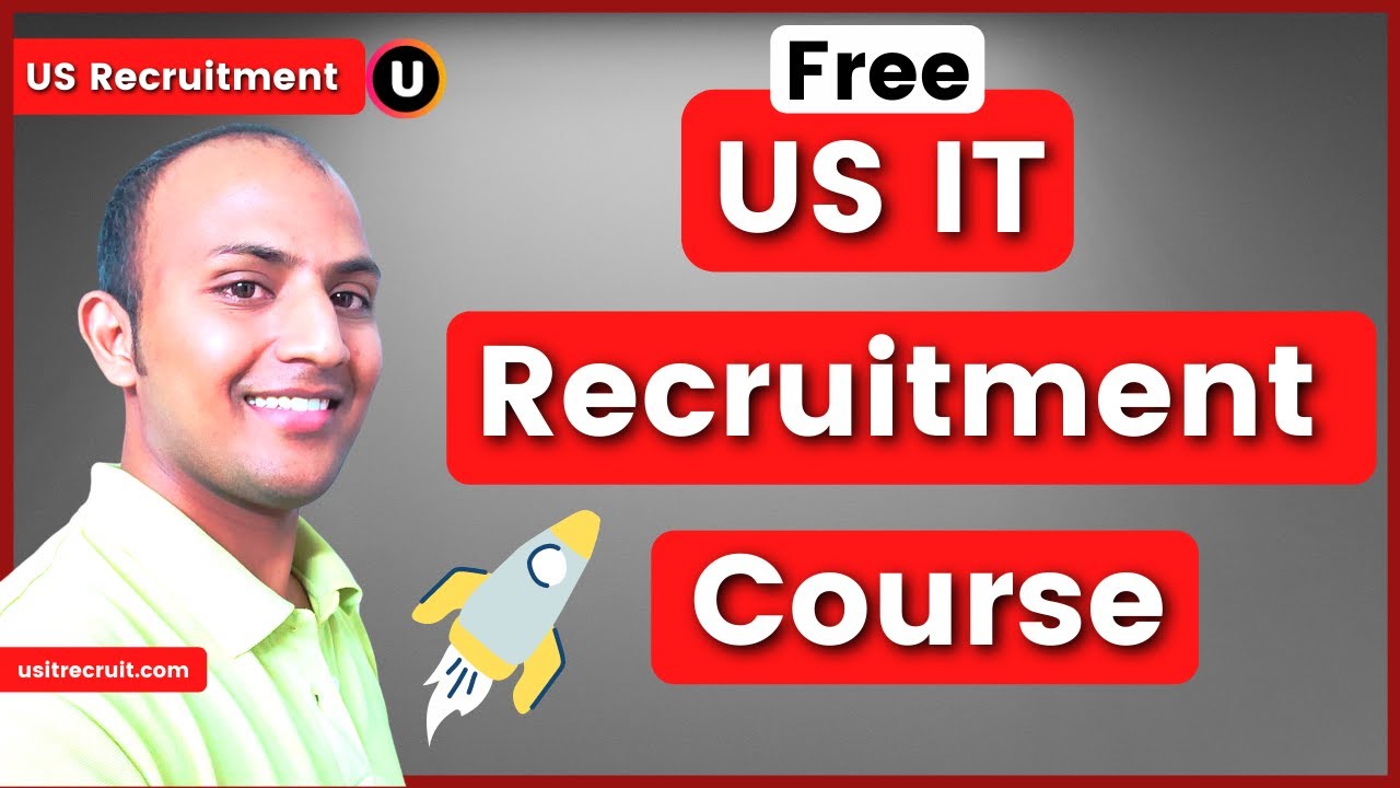 US IT Recruitment Course – US Recruitment Fundamentals | usitrecruit | Module -1