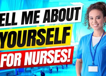 “TELL ME ABOUT YOURSELF!” for Nursing Interviews! (NURSE Interview Questions & Answers!)