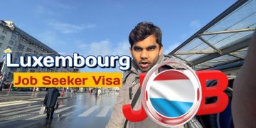 Luxembourg Job Seeker Visa | Step by Step Guide | Requirements and Application Process