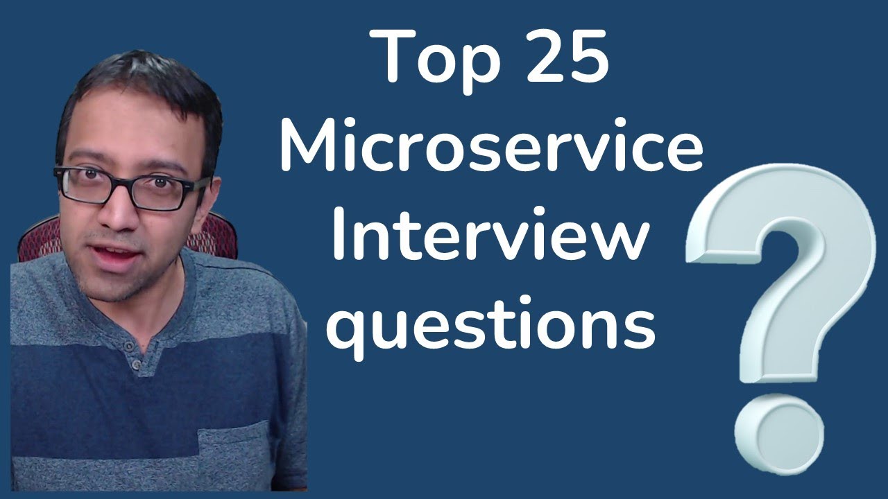 Top 25 Microservice Interview Questions Answered – Java Brains